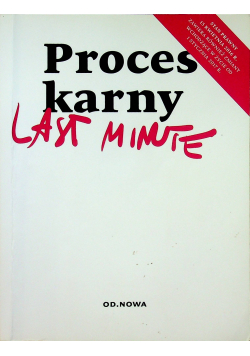 Last minute Proces karny
