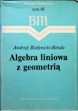 Algebra liniowa z geometrią tom 48