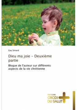 Dieu ma joie - deuxième partie