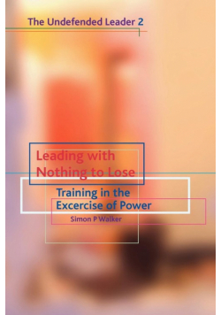 Leading with Nothing to Lose