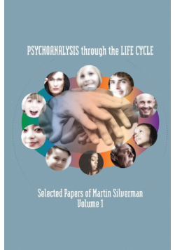 Psychoanalysis through the Life Cycle