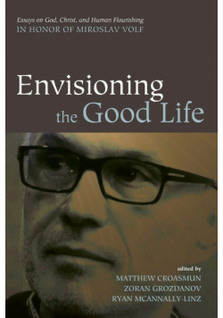Envisioning the Good Life