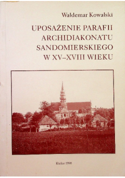 Uposażenie parafii archidiakonatu sandomierskiego