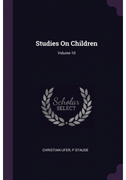 Studies On Children; Volume 10