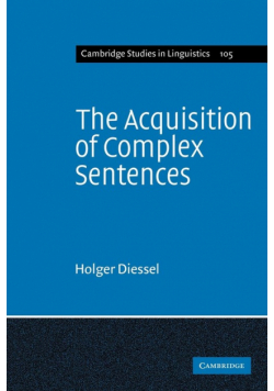The Acquisition of Complex Sentences
