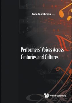Performers' Voices Across Centuries and Cultures