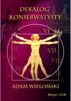 Dekalog konserwatysty Tom I