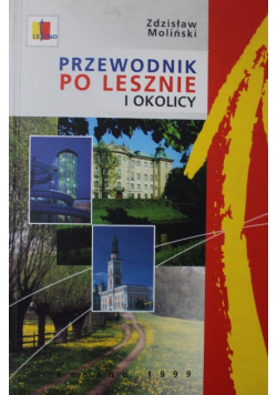 Przewodnik po Lesznie i okolicy