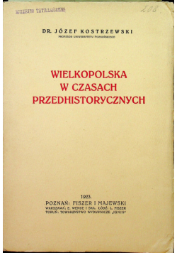 Wielkopolska w czasach przedhistorycznych 1923 r.