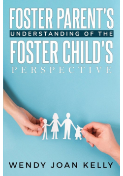 Foster Parents' Understanding Of The Foster Child's Perspective