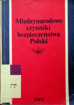Międzynarodowe czynniki bezpieczeństwa Polski