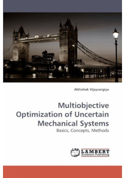 Multiobjective Optimization of Uncertain Mechanical Systems
