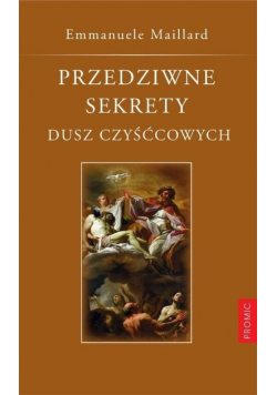 Przedziwne sekrety dusz czyśćcowych