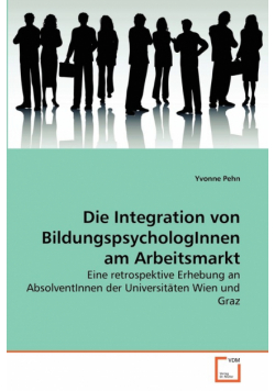 Die Integration von BildungspsychologInnen am Arbeitsmarkt