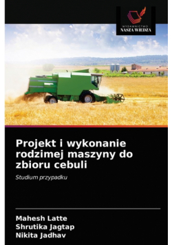 Projekt i wykonanie rodzimej maszyny do zbioru cebuli