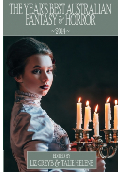The Year's Best Australian Fantasy and Horror 2014