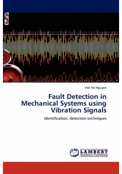Fault Detection in Mechanical Systems using Vibration Signals