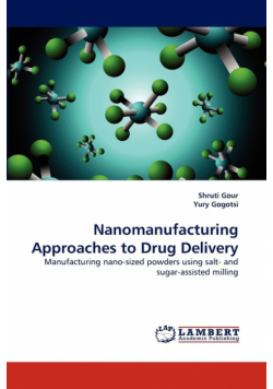 Nanomanufacturing Approaches to Drug Delivery