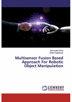 Multisensor Fusion Based Approach For Robotic Object Manipulation