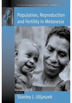 Population, Reproduction and Fertility in Melanesia