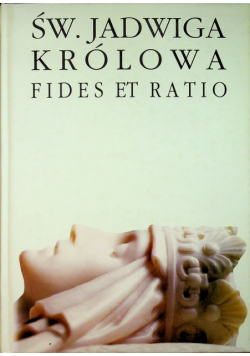 Święta Jadwiga Królowa Fides et Ratio
