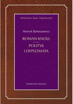 Roman Knoll Polityk i dyplomata