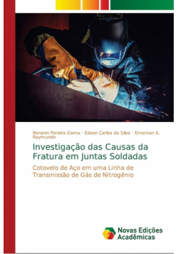 Investigação das Causas da Fratura em Juntas Soldadas