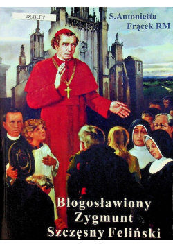 Błogosławiony Zygmunt Szczęsny Feliński