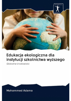 Edukacja ekologiczna dla instytucji szkolnictwa wyższego
