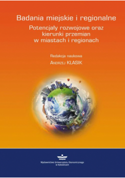Badania miejskie i regionalne. Potencjały rozwojowe oraz kierunki przemian w miastach i regionach