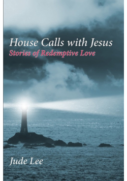 House Calls with Jesus