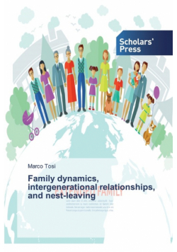 Family dynamics, intergenerational relationships, and nest-leaving