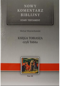 Księga Tobiasza czyli Tobita Tom XII