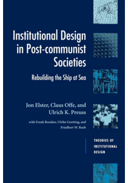 Institutional Design in Post-Communist Societies