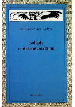 Ballada o utraconym domu