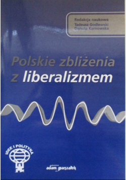 Polskie zbliżenia z liberalizmem