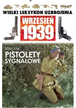 Wielki Leksykon Uzbrojenia Wrzesień 1939 Tom 194