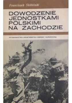 Dowodzenie jednostkami polskimi na Zachodzie