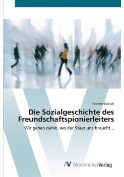Die Sozialgeschichte des Freundschaftspionierleiters