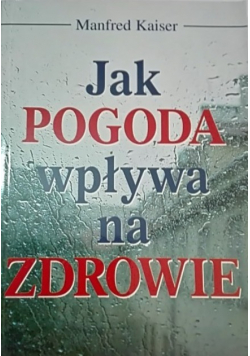 Jak pogoda wpływa na zdrowie