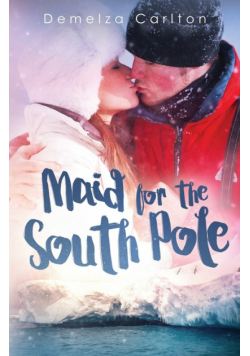 Maid for the South Pole