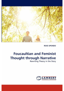 Foucaultian and Feminist Thought through Narrative