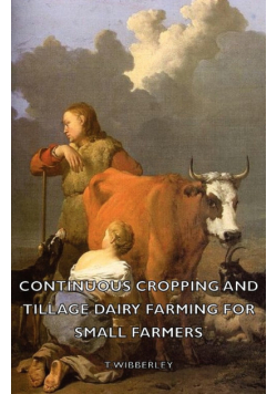 Continuous Cropping and Tillage Dairy Farming for Small Farmers