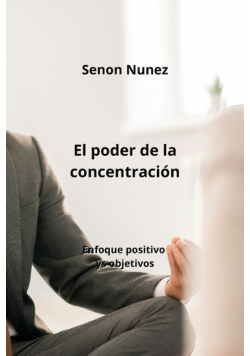 El poder de la concentración