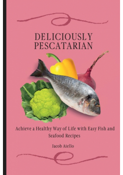 Deliciously Pescatarian