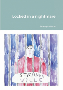 Locked in a nightmare