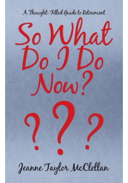 So What Do I Do  Now?