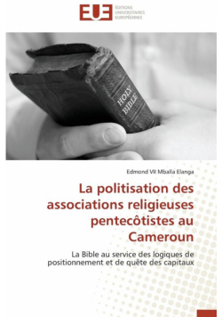 La politisation des associations religieuses pentecôtistes au cameroun