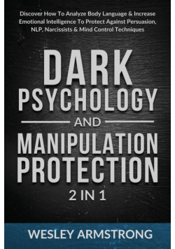 Dark Psychology and Manipulation Protection 2 in 1