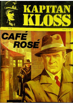Kapitan Kloss nr 8 Cafe Rose